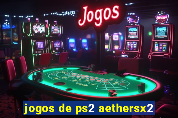 jogos de ps2 aethersx2